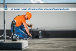 Hệ Thống Chống Sét Nhà Xưởng: Vì Sao Không Nên Bỏ Qua?
