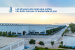 Lập Kế Hoạch Xây Dựng Nhà Xưởng: Các Bước Chủ Đầu Tư Không Nên Bỏ Qua