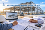 Mỗi Dự Án Nhà Xưởng Là Một Bài Toán Sản Xuất Riêng