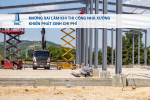Những Sai Lầm Khi Thi Công Nhà Xưởng Khiến Phát Sinh Chi Phí