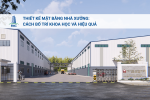 Thiết Kế Mặt Bằng Nhà Xưởng: Cách Bố Trí Khoa Học Và Hiệu Quả
