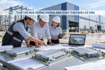 Thiết Kế Nhà Xưởng Không Nên Chạy Theo Mẫu Có Sẵn