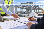 Trách Nhiệm Của Nhà Thầu Trong Hợp Đồng Xây Dựng Nhà Xưởng