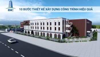 10 Bước Thiết Kế Xây Dựng Công Trình Hiệu Quả