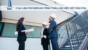5 Sai Lầm Phổ Biến Khi Tổng Thầu Làm Việc Với Thầu Phụ