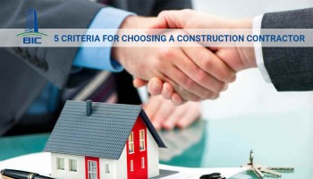5 Tiêu Chí Lựa Chọn Nhà Thầu Xây Dựng