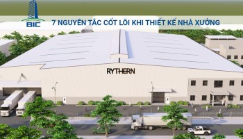 7 Nguyên Tắc Cốt Lõi Khi Thiết Kế Nhà Xưởng
