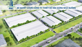 Bí Quyết Chọn Công Ty Thiết Kế Xây Dựng Nhà Xưởng Chuyên Nghiệp