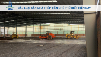 Các Loại Sàn Nhà Thép Tiền Chế Phổ Biến Hiện Nay