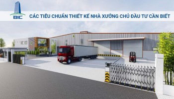 Các Tiêu Chuẩn Thiết Kế Nhà Xưởng Chủ Đầu Tư Cần Biết