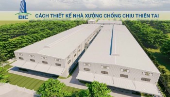 Cách Thiết Kế Nhà Xưởng Chống Chịu Thiên Tai