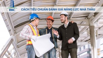 Các Tiêu Chuẩn Đánh Giá Năng Lực Nhà Thầu