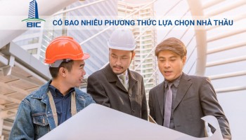 Có Bao Nhiêu Phương Thức Lựa Chọn Nhà Thầu