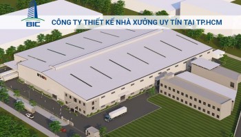 Công Ty Thiết Kế Nhà Xưởng Uy Tín Tại TP.HCM
