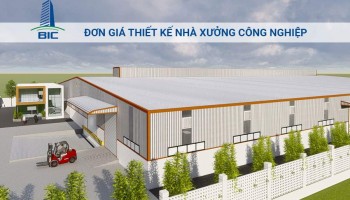Đơn Giá Thiết Kế Nhà Xưởng Công Nghiệp