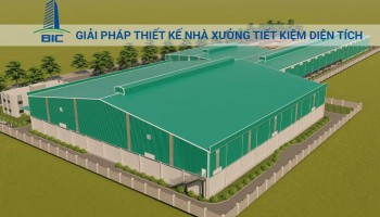 Giải Pháp Thiết Kế Nhà Xưởng Tiết Kiệm Diện Tích