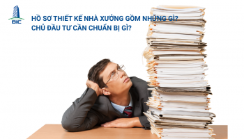 Hồ Sơ Thiết Kế Nhà Xưởng Gồm Những Gì? Chủ Đầu Tư Cần Chuẩn Bị Gì?