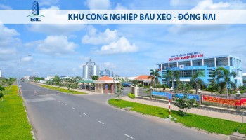 KHU CÔNG NGHIỆP BÀU XÉO - ĐỒNG NAI