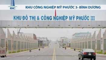 KHU CÔNG NGHIỆP MỸ PHƯỚC 3 - BÌNH DƯƠNG