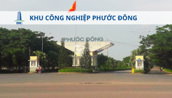 KHU CÔNG NGHIỆP PHƯỚC ĐÔNG - THÔNG TIN CHI TIẾT