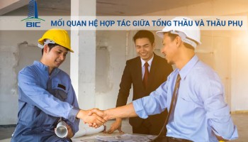 Mối Quan Hệ Hợp Tác Giữa Tổng Thầu và Thầu Phụ