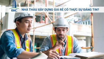 Nhà Thầu Xây Dựng Giá Rẻ Có Thực Sự Đáng Tin?