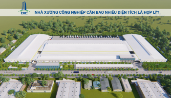 Nhà Xưởng Công Nghiệp Cần Bao Nhiêu Diện Tích Là Hợp Lý?