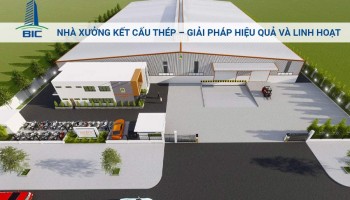 Nhà Xưởng Kết Cấu Thép – Giải Pháp Hiệu Quả Và Linh Hoạt