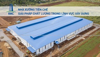 Nhà Xưởng Tiền Chế Là Gì? Giải Pháp Chất Lượng Trong Lĩnh Vực Xây Dựng
