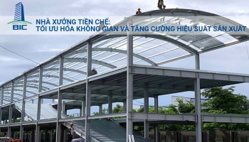 Nhà Xưởng Tiền Chế: Tối Ưu Không Gian Và Tăng Cường Hiệu Suất