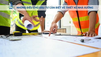 Những Điều Chủ Đầu Tư Cần Biết Về Thiết Kế Nhà Xưởng