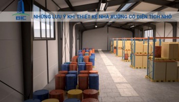 Những Lưu Ý Khi Thiết Kế Nhà Xưởng Diện Tích Nhỏ