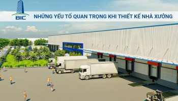 Những Yếu Tố Quan Trọng Khi Thiết Kế Nhà Xưởng