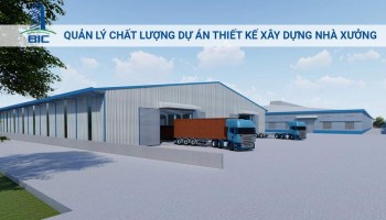 Quản Lý Chất Lượng Dự Án Thiết Kế Xây Dựng Nhà Xưởng