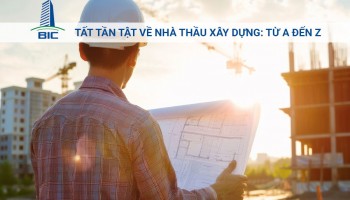 Tất Tần Tật Về Nhà Thầu Xây Dựng: Từ A đến Z