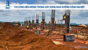Thi Công Nền Móng Trong Xây Dựng Nhà Xưởng Công Nghiệp