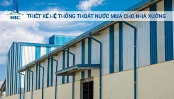 Thiết Kế Hệ Thống Thoát Nước Mưa Cho Nhà Xưởng