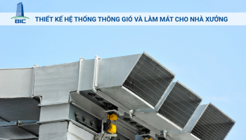 Thiết Kế Hệ Thống Thông Gió Và Làm Mát Cho Nhà Xưởng