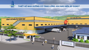 Thiết Kế Nhà Xưởng Có Tầng Lửng: Khi Nào Nên Áp Dụng?