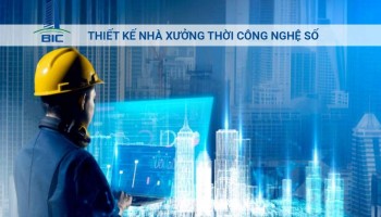 Thiết Kế Nhà Xưởng Thời Công Nghệ Số