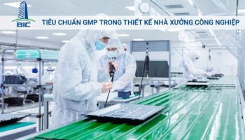Tiêu Chuẩn GMP Trong Thiết Kế Nhà Xưởng Công Nghiệp