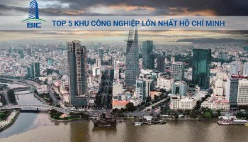 TOP 5 KHU CÔNG NGHIỆP LỚN NHẤT TẠI HỒ CHÍ MINH