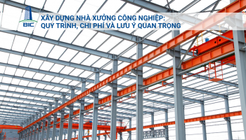 Xây Dựng Nhà Xưởng Công Nghiệp: Quy Trình, Chi Phí Và Lưu Ý Quan Trọng