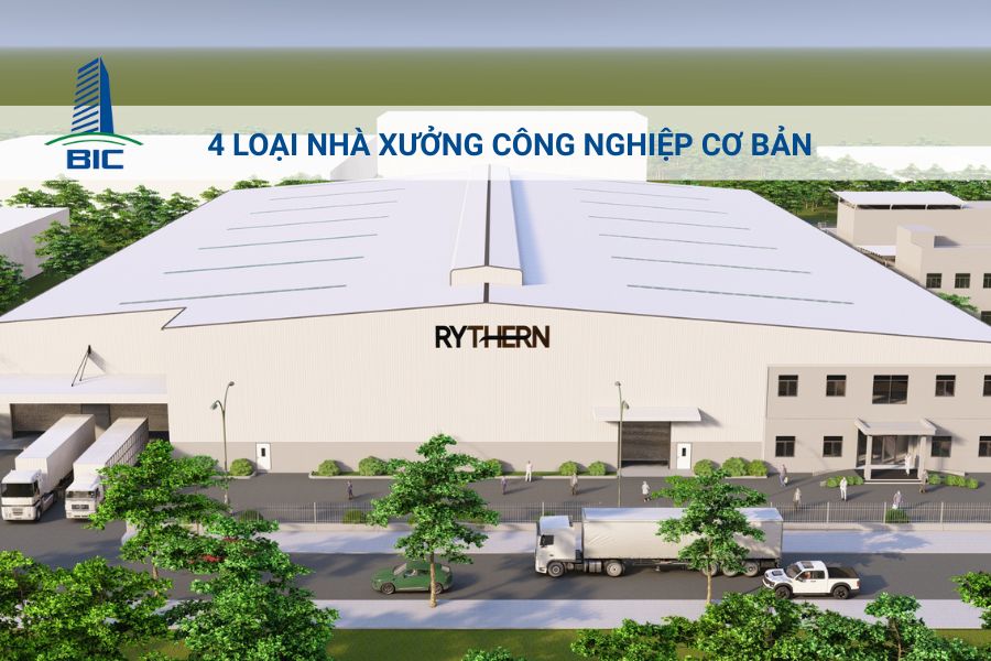 4 Loại Nhà Xưởng Công Nghiệp Cơ Bản