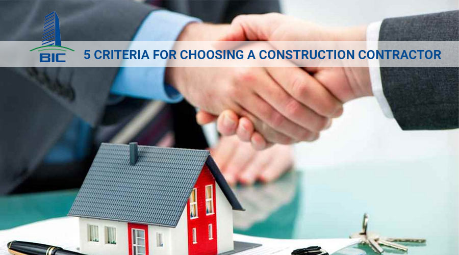 5 Tiêu Chí Lựa Chọn Nhà Thầu Xây Dựng