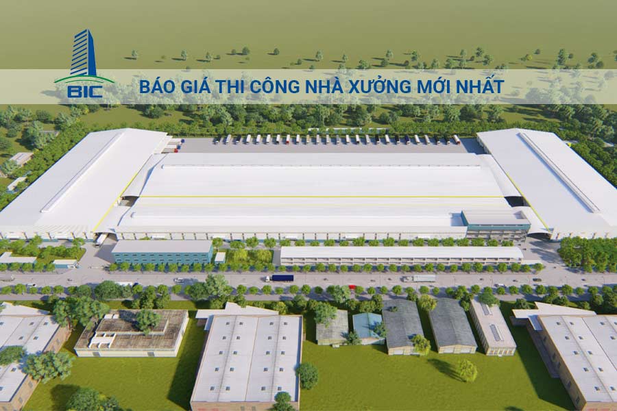 Báo giá thi công nhà xưởng mới nhất