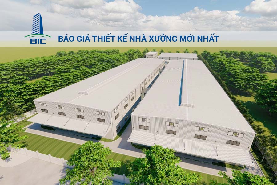 Báo giá thiết kế nhà xưởng mới nhất 