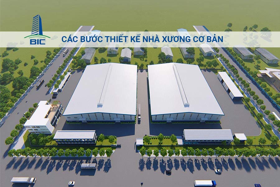 Các Bước Thiết Kế Nhà Xưởng Cơ Bản