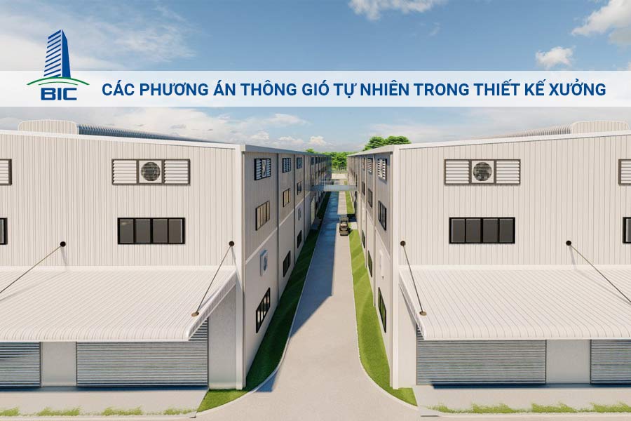 Các Phương Án Thông Gió Tự Nhiên Trong Thiết Kế Xưởng