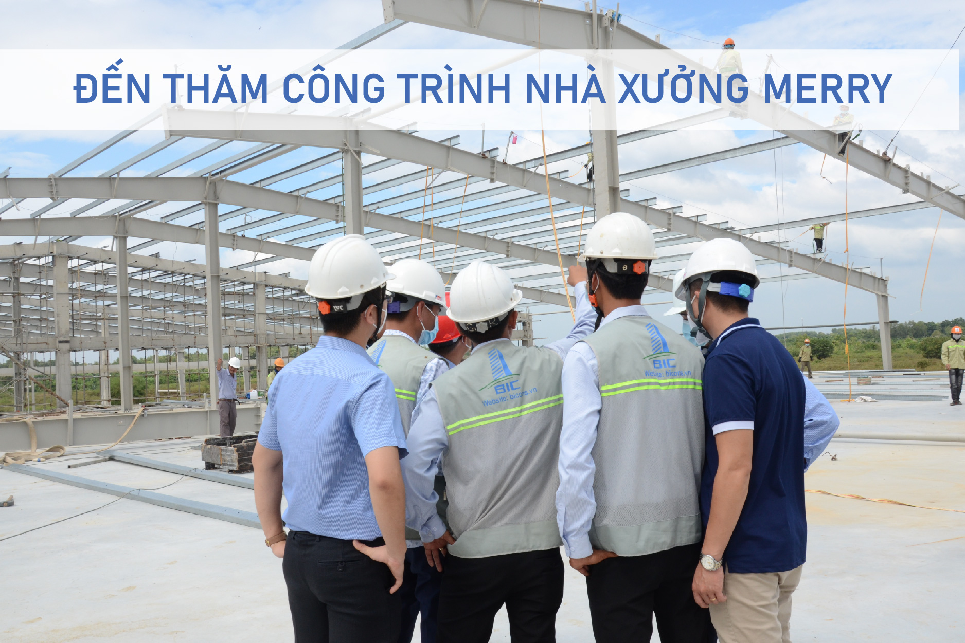 ĐẾN THĂM CÔNG TRÌNH NHÀ XƯỞNG MERRY - CHÂU ĐỨC